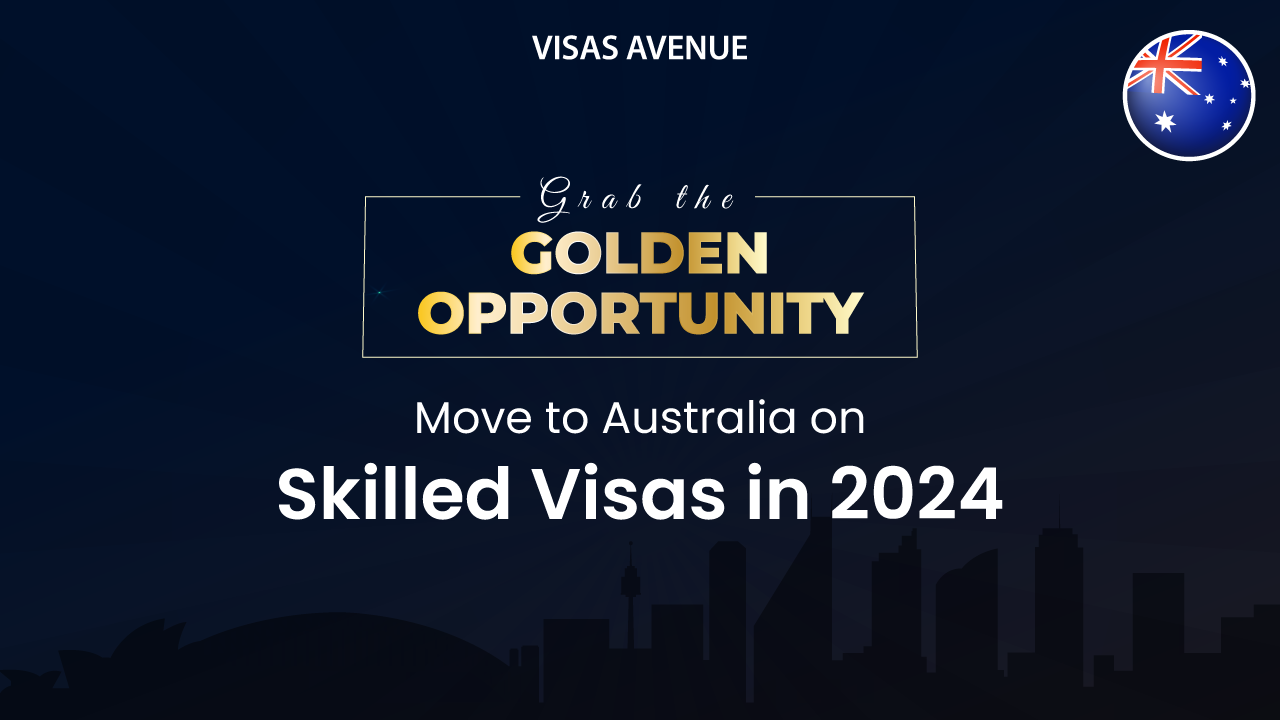 Move to Australia on Skilled Visas in 2024
