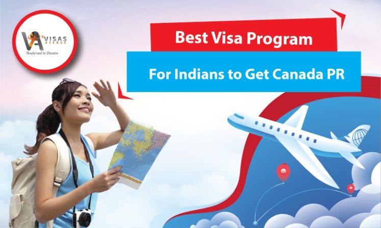 Which is Best Visa Program for Indians to Get Permanent Residency in Canada?