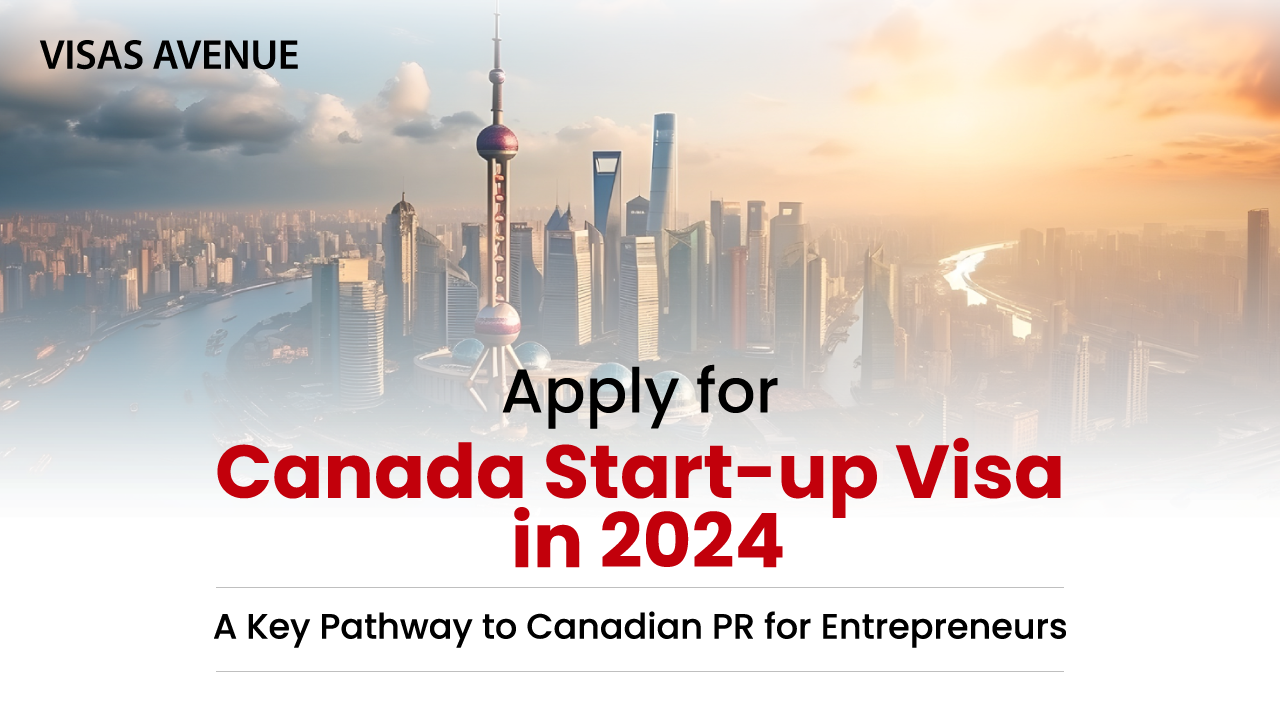 Apply for Canada Start-up Visa in 2024