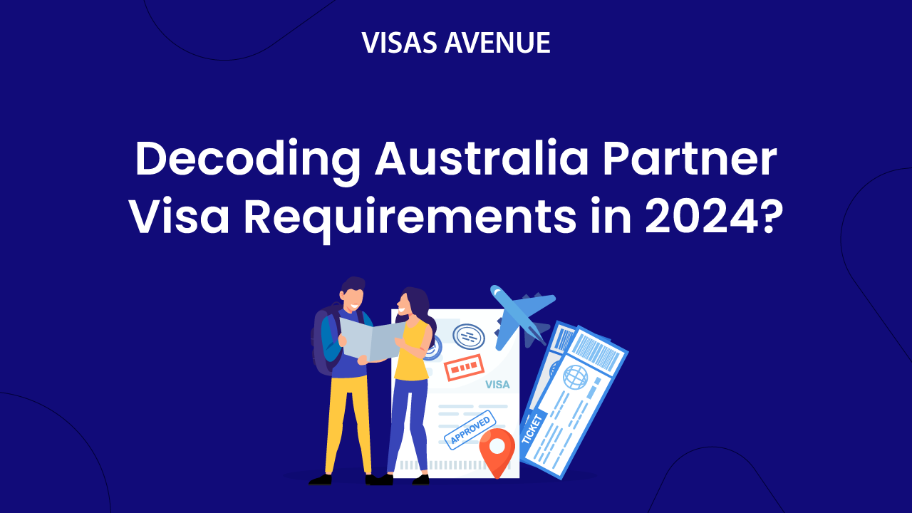 Australia Partner Visa Requirements in 2024