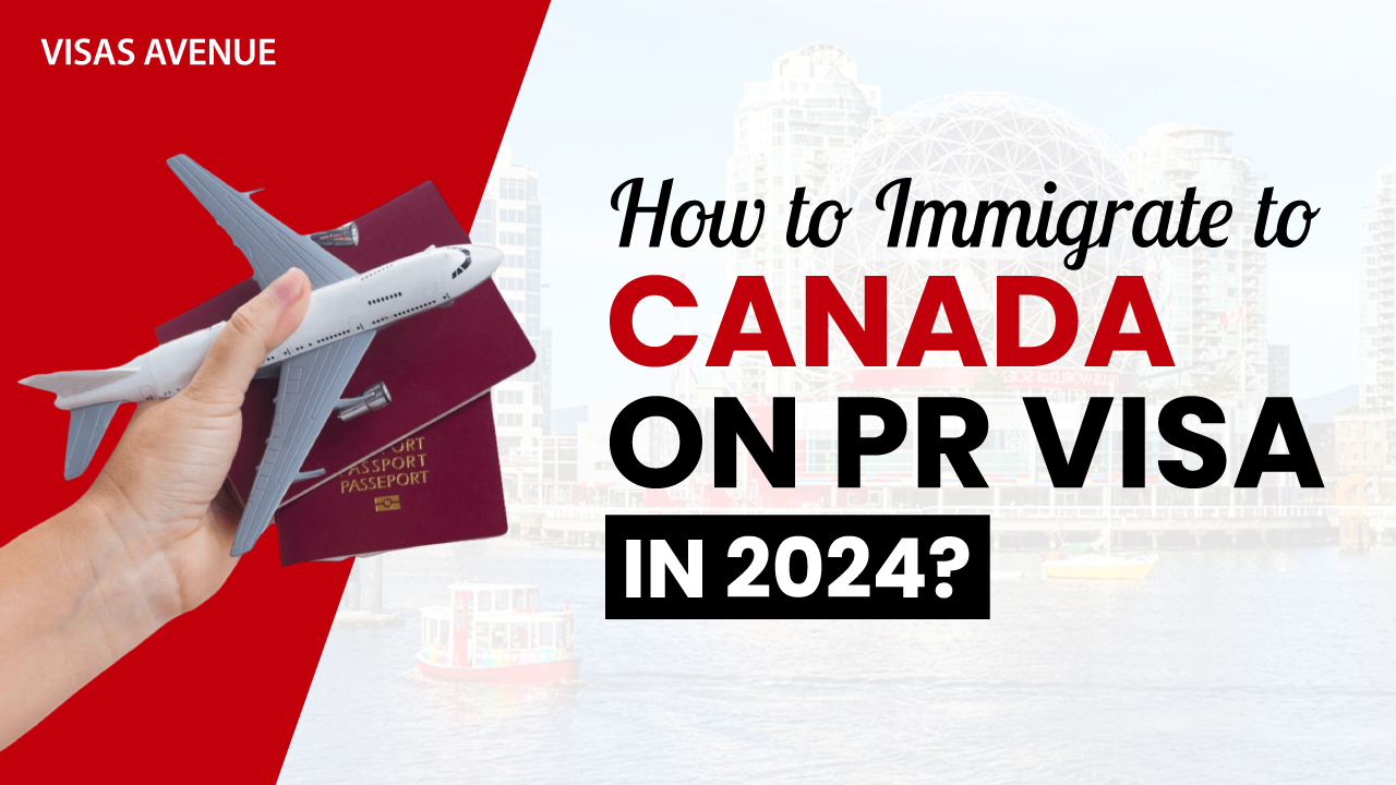 immigrate to Canada on PR visa in 2024