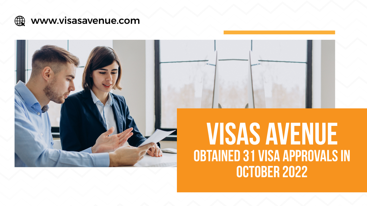 31 Visa Approvals in October 2022- Visas Avenue continues to maintain a remarkable Success rate