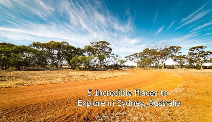 5 Incredible Places to Explore in Sydney, Australia