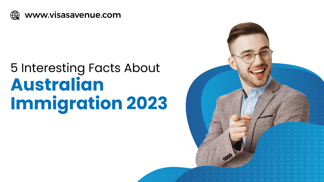 5 Interesting Facts About Australian Immigration 2023