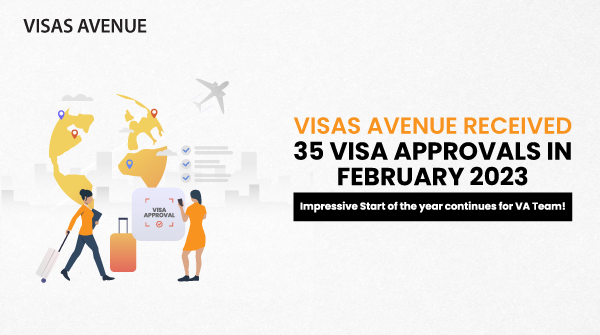 Visas Avenue team received 35 Client Visa Approvals in February 2023