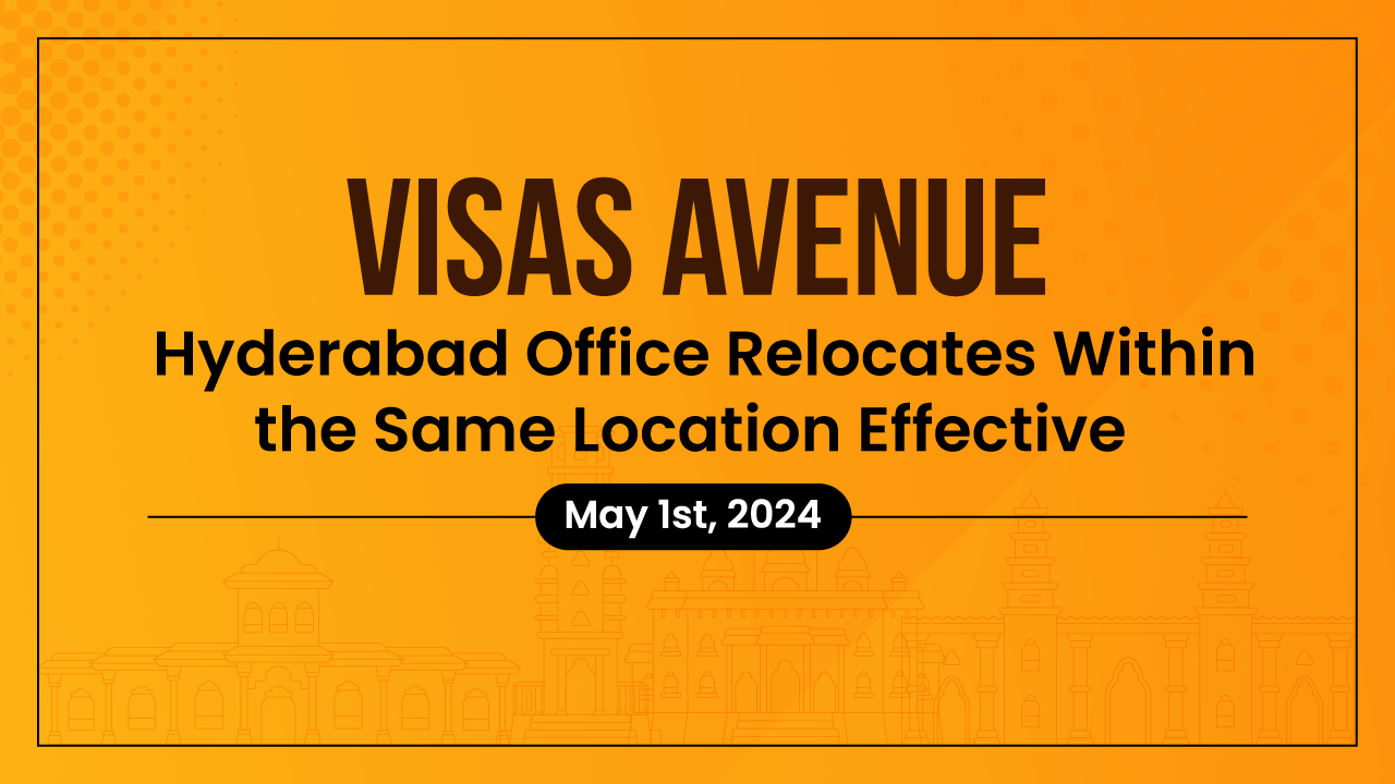 Visas Avenue’s Hyderabad Office Relocates Effective May 1st, 2024