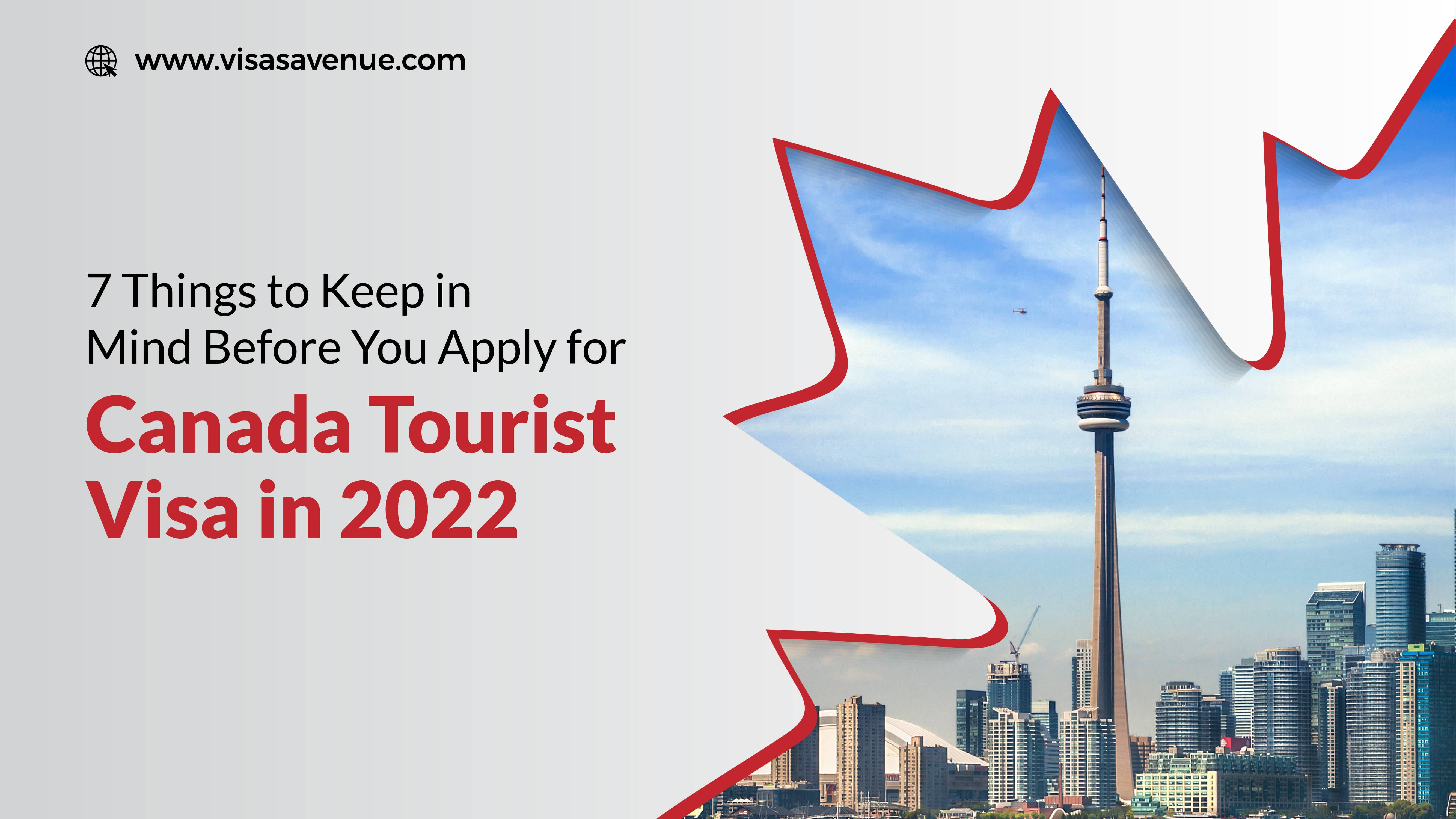 7 Things to Keep in Mind Before You Apply for Canada Tourist Visa in 2022