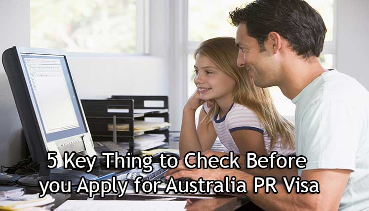 5 Key Things to Check Before you apply for Australian PR Visa