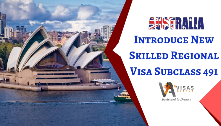 Australias New Skilled Regional Visa Subclass 491 to replace Subclass 489 Visa- Find details