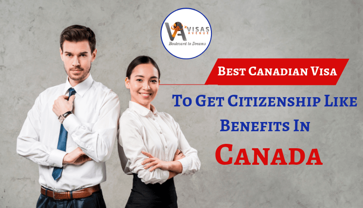 Which Is the Best Visa Category to Get Citizenship In Canada?