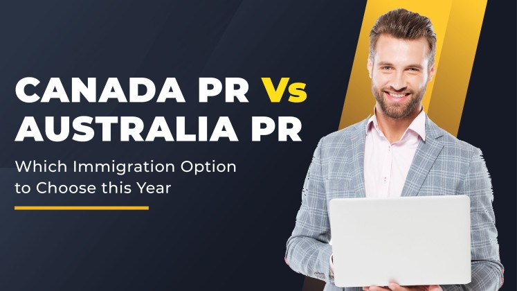 Canada PR vs Australia PR- Which Immigration Option to Choose This Year?