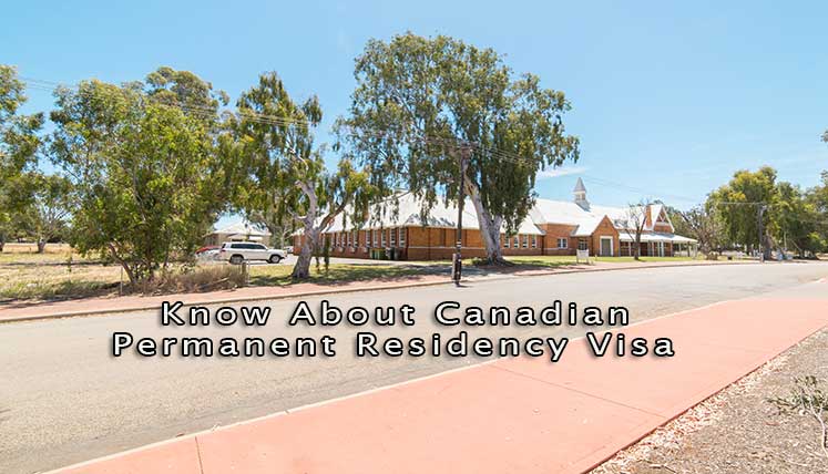 All you want to know about Canadian Permanent Residency Visa