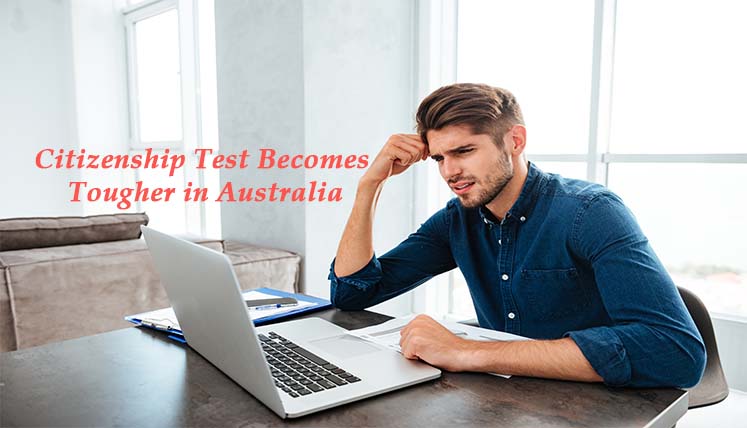 Now Citizenship Test Becomes Tougher in Australia