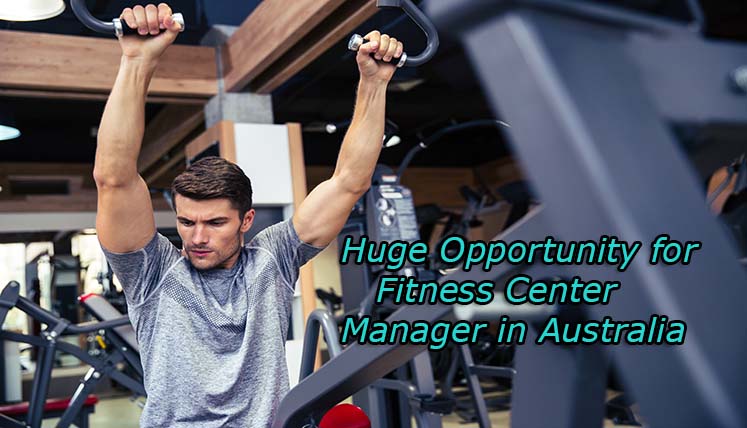 Chance For Fitness Center Managers to Apply for Australia PR