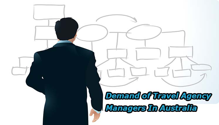 Huge Opportunity for Travel Agency Managers in Australia