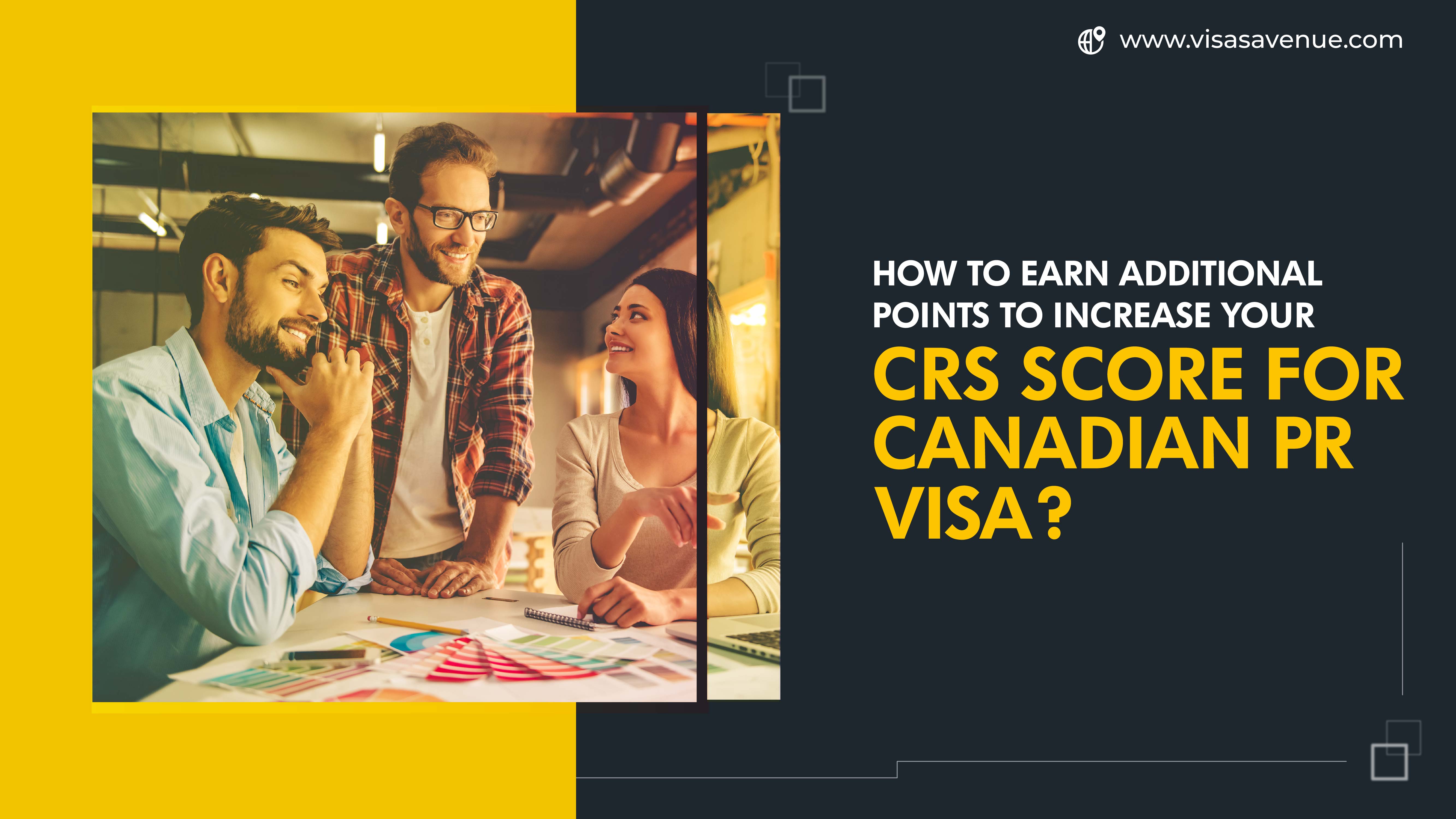 How to Earn Additional points to increase your CRS score for Canadian PR visa?