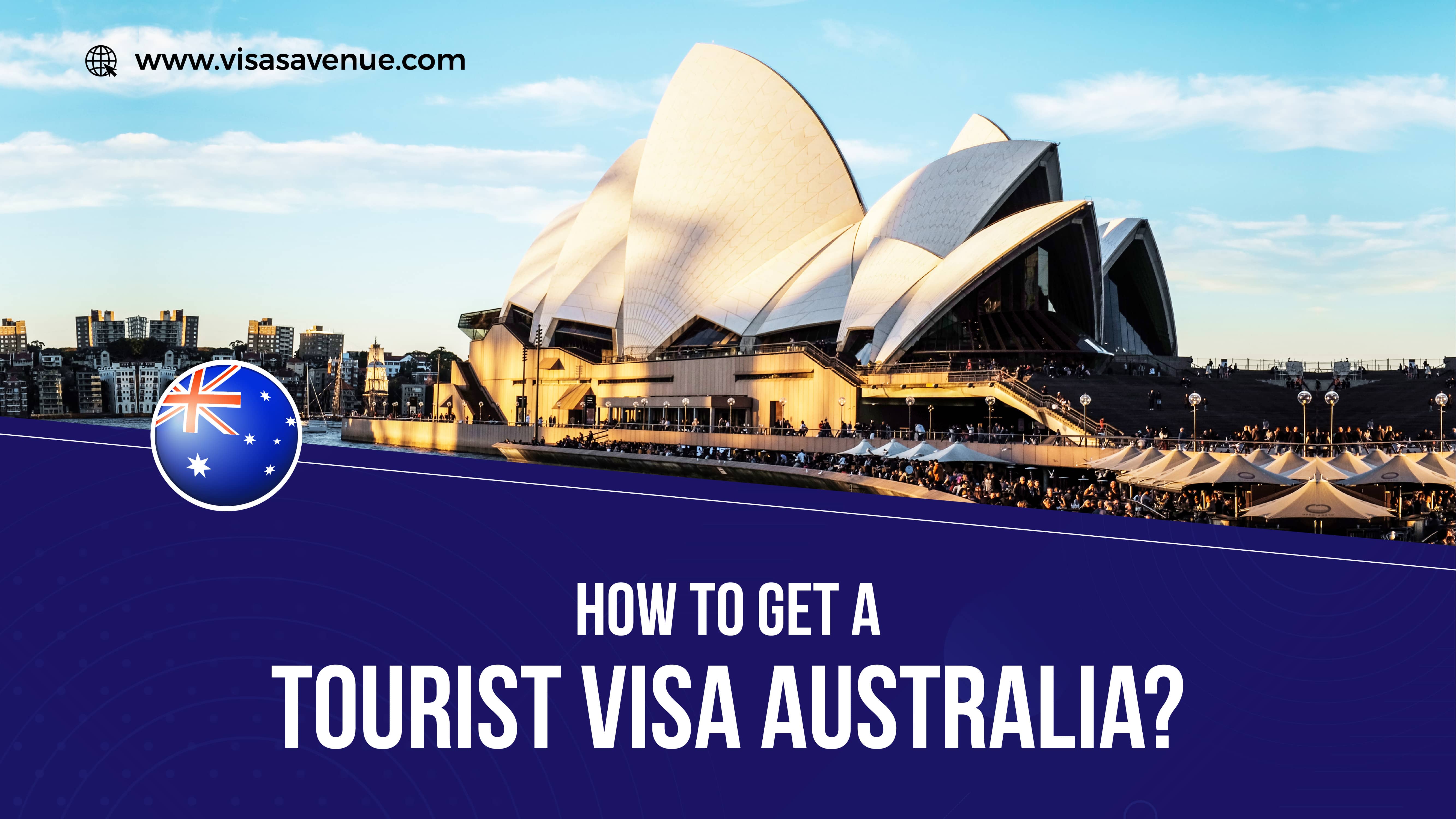 How to Get Tourist Visa Australia?
