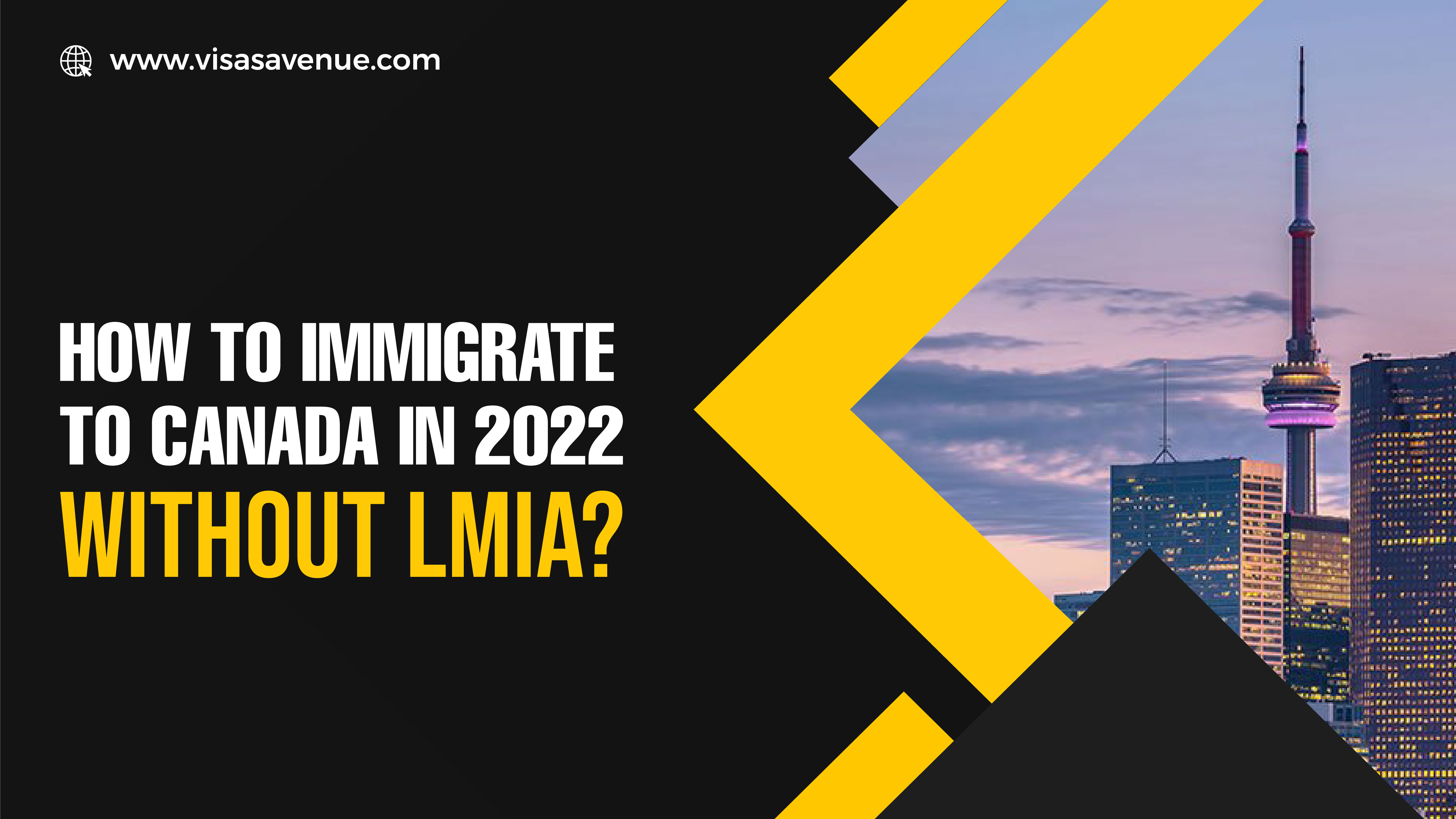 How to immigrate to Canada in 2022 without LMIA?