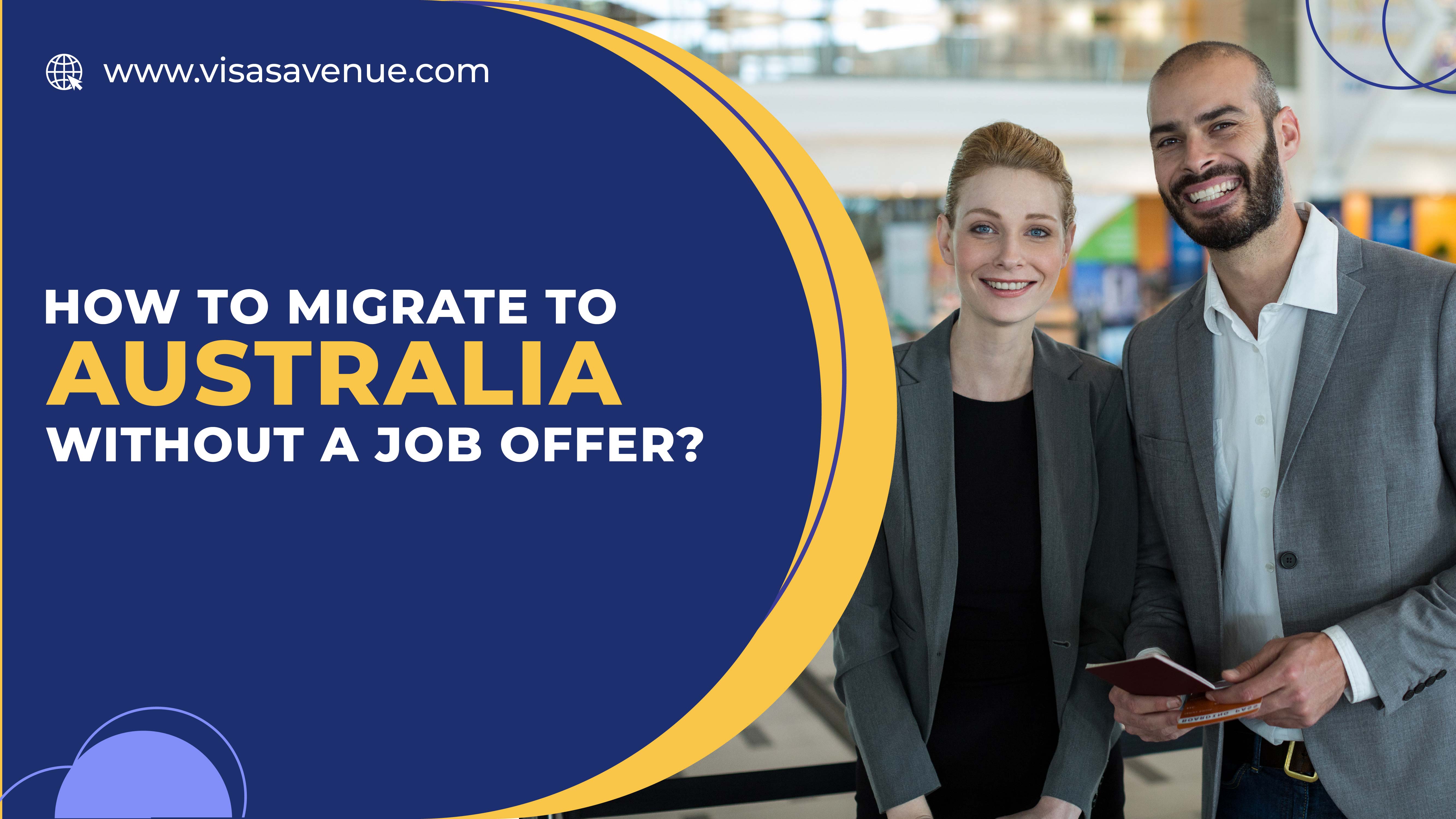How to Migrate to Australia without a Job Offer?