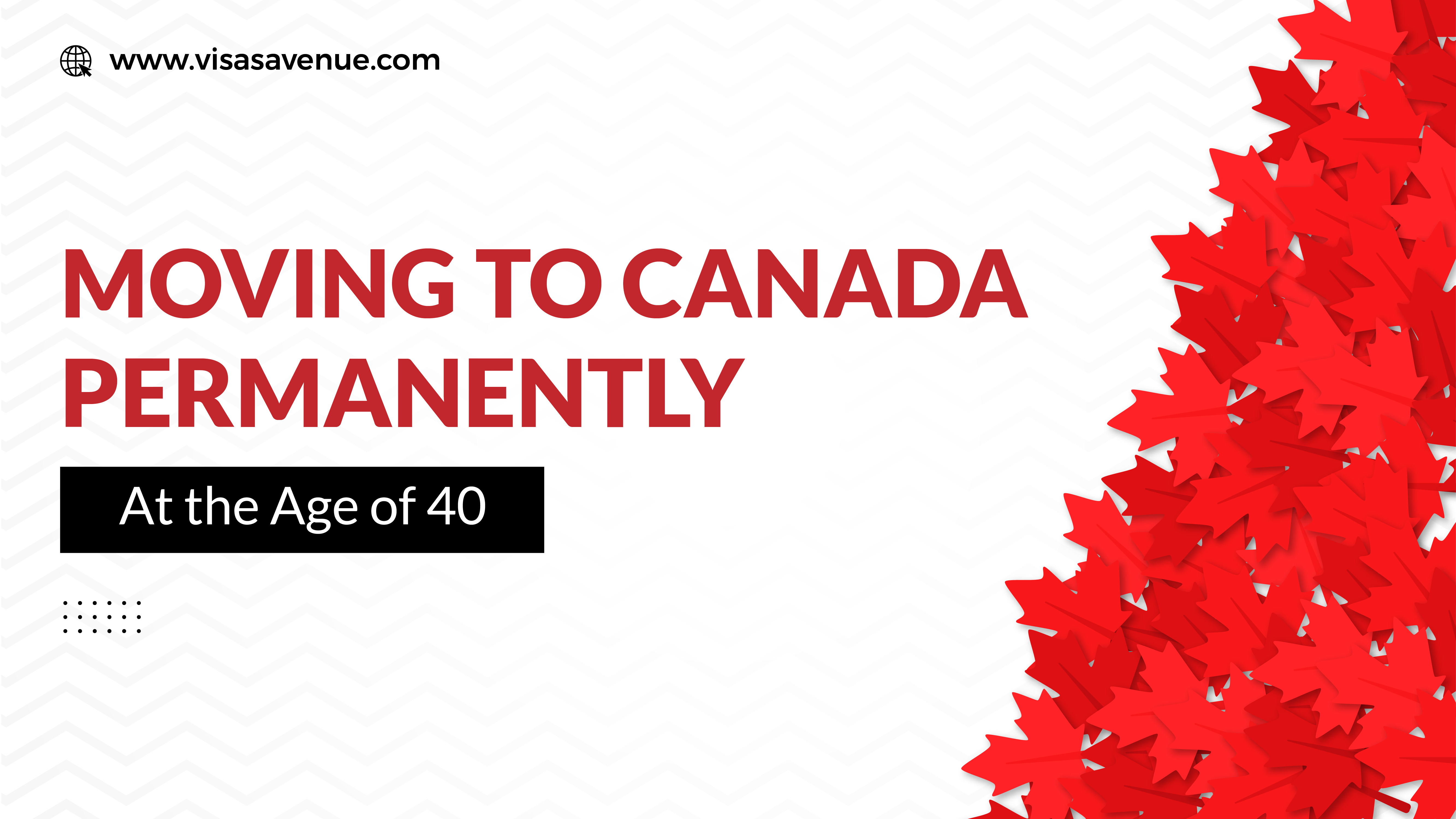 Moving to Canada Permanently at the Age of 40