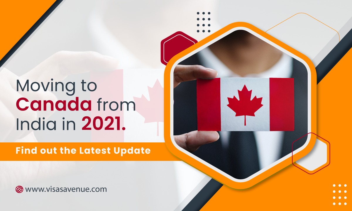 Moving to Canada from India in 2021 - Find out the Latest Update