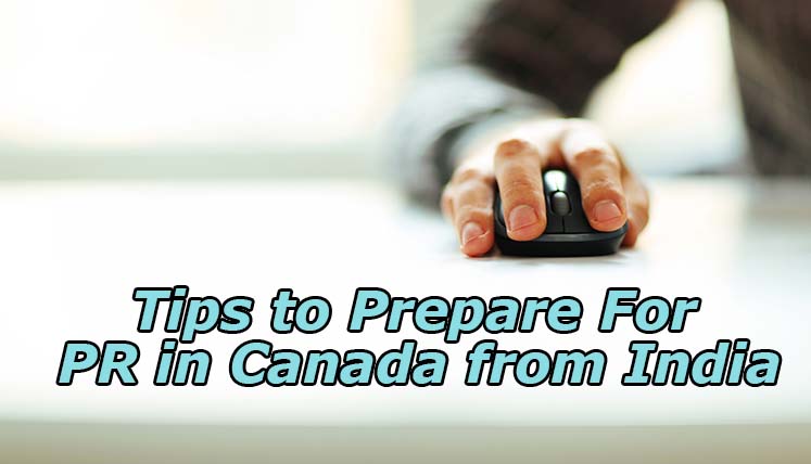 Some Vital Tips to Prepare for Permanent Residency in Canada from India