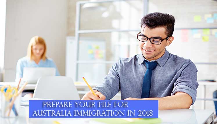 Want to move to Australia in 2018? Find out how to prepare your file the best way