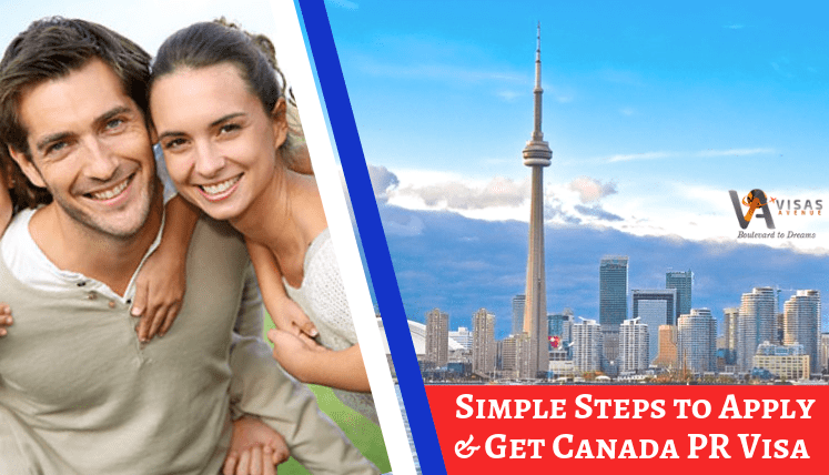5 Simple Steps to Apply & Get Canada PR Visa