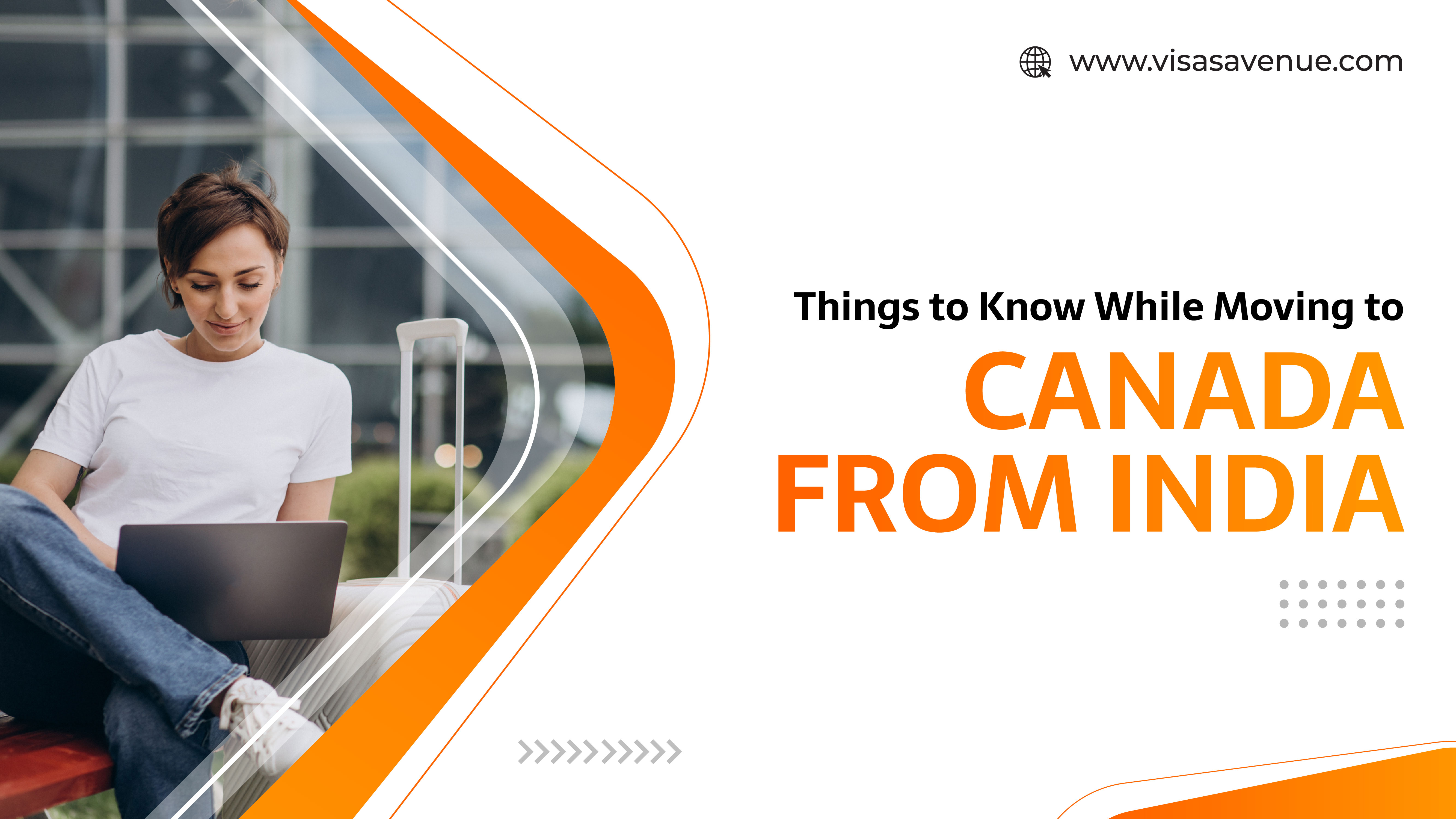 Things to Know While Moving to Canada from India