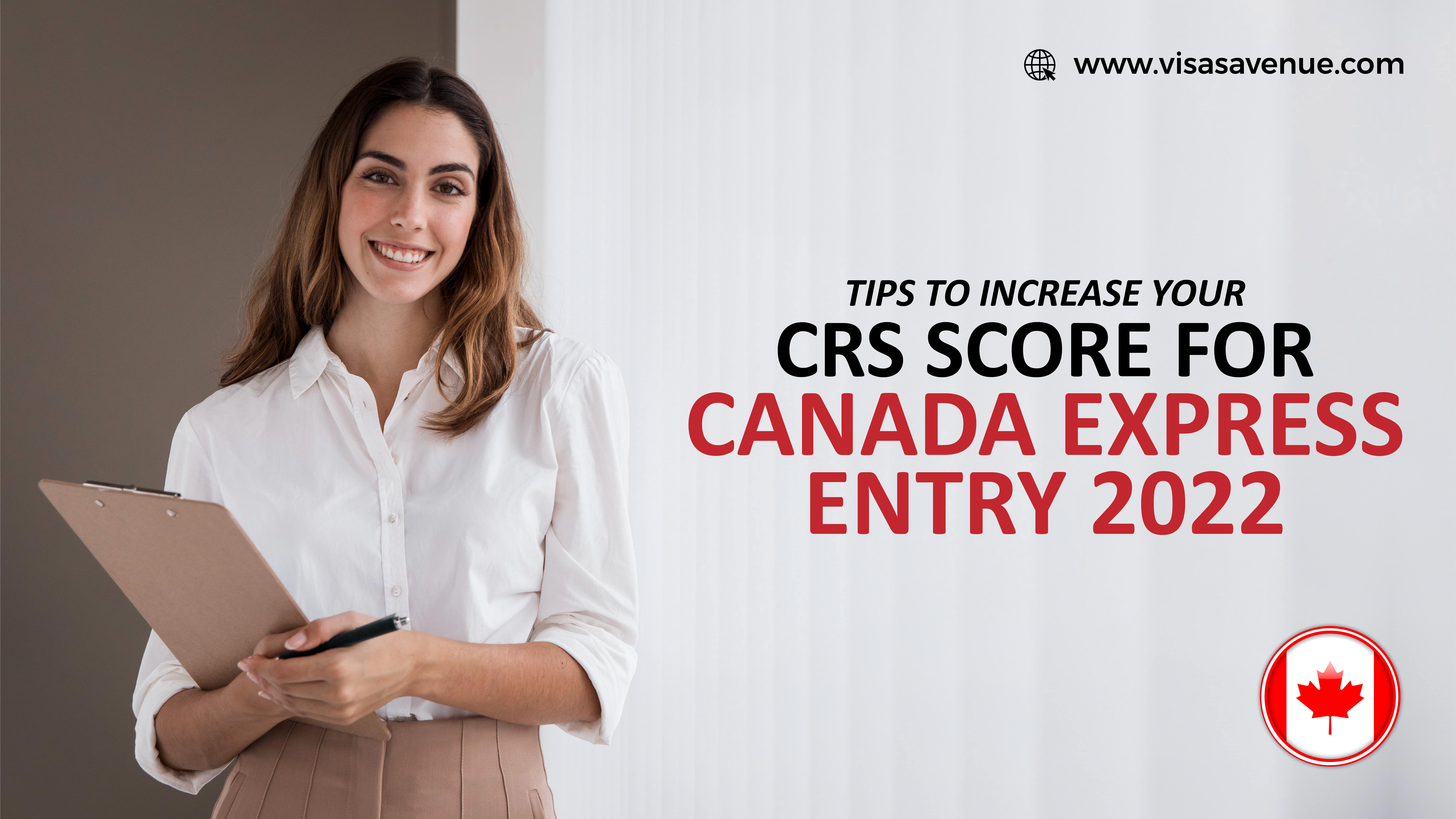 Tips to increase your CRS score for Canada Express Entry 2022