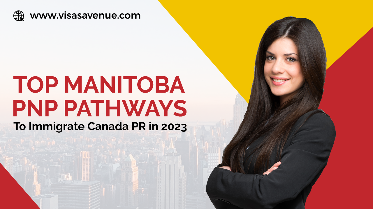 Top Manitoba PNP Pathways to Immigrate Canada PR in 2023