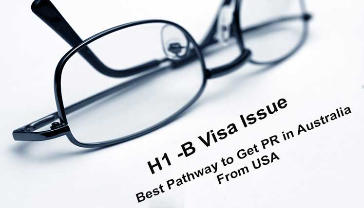 H1-B Visa Issue- What is best pathway to get PR in Australia?