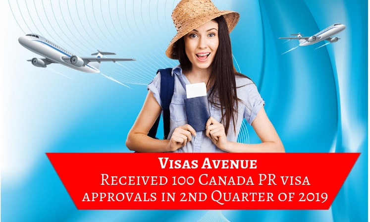 Visas Avenue Received 100 Canada PR Visa Approvals in 2nd Quarter of 2019