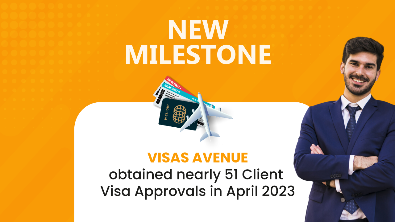 Visas Avenue obtained nearly 51 Client Visa Approvals in April 2023