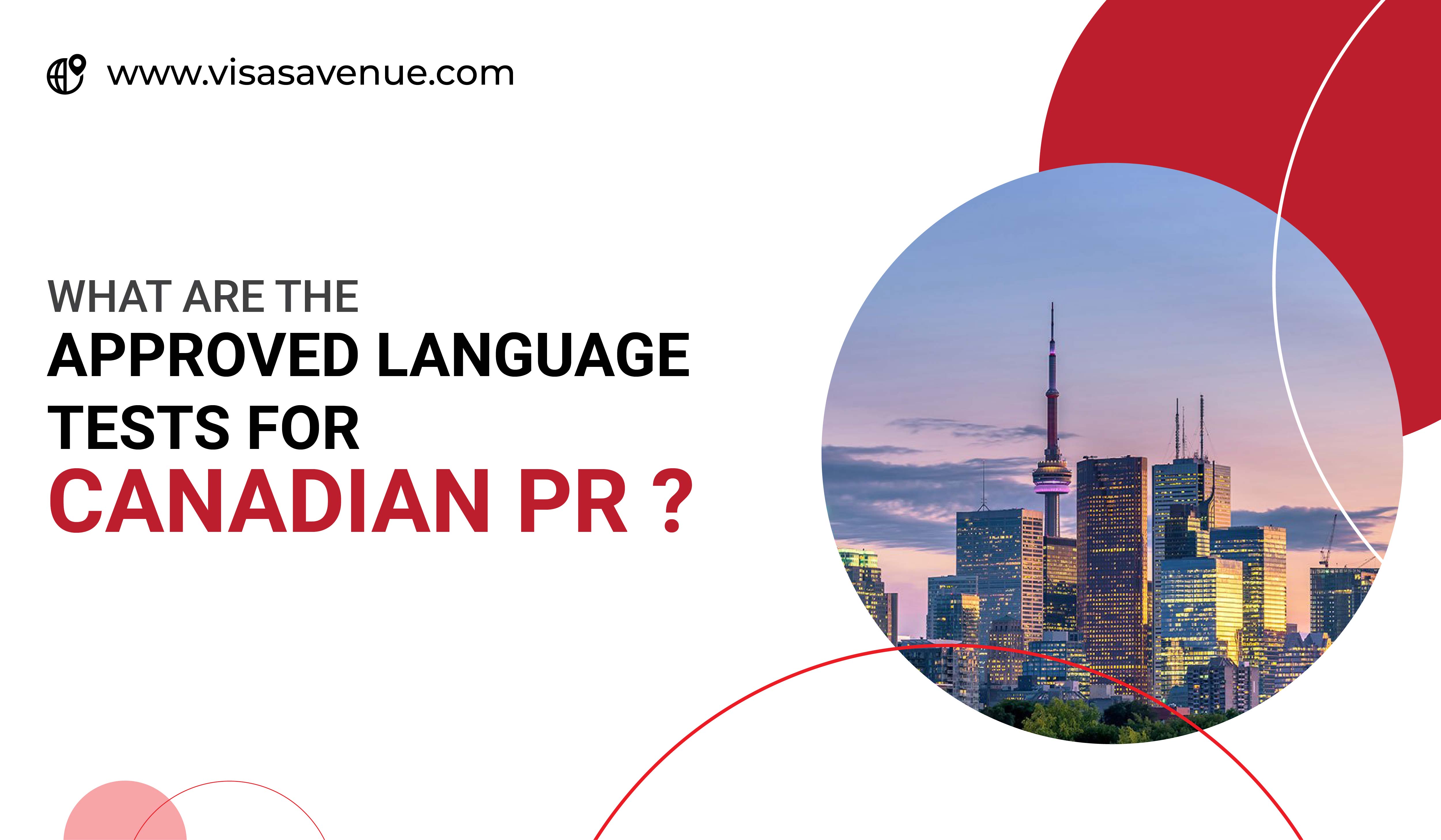 What are the Approved Language Tests for Canadian PR?
