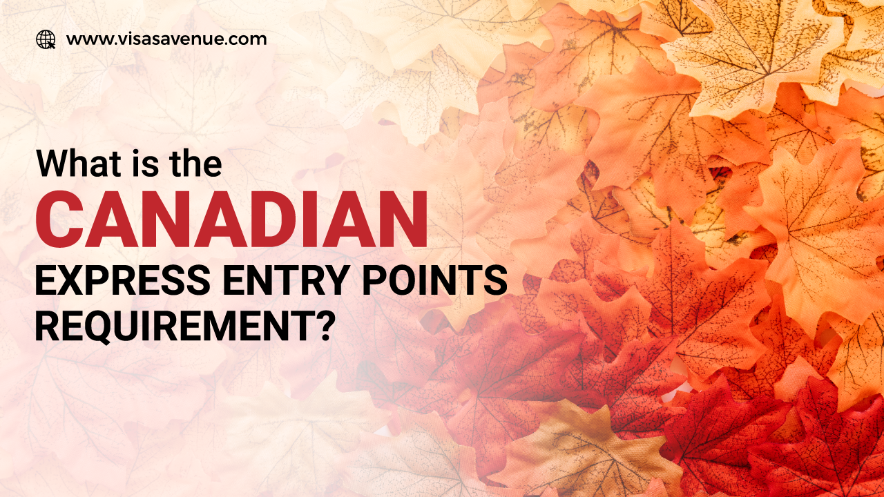 What is Canadian Express Entry Points Requirement?