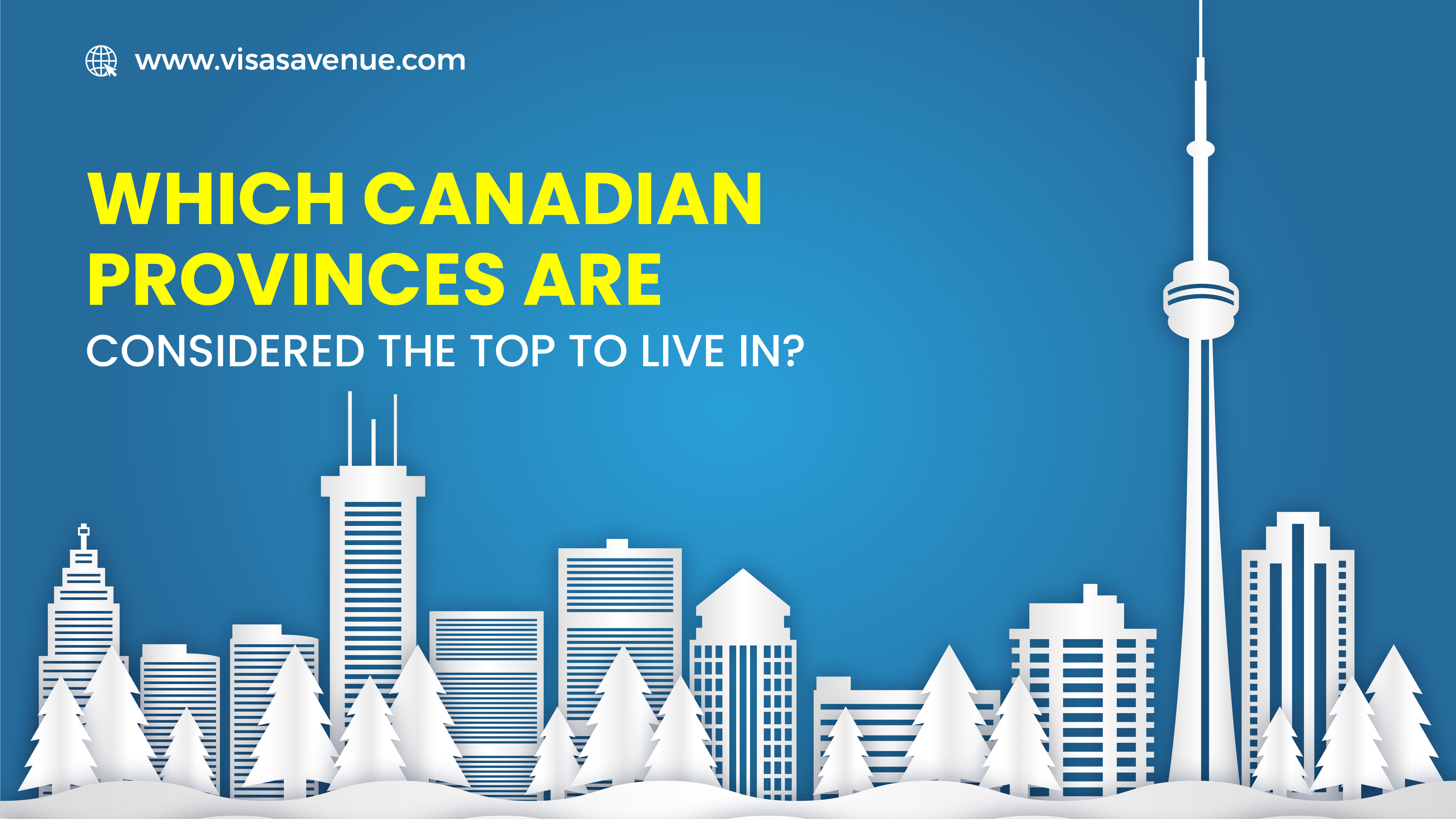 Which Canadian Provinces are Considered the Top to Live in?