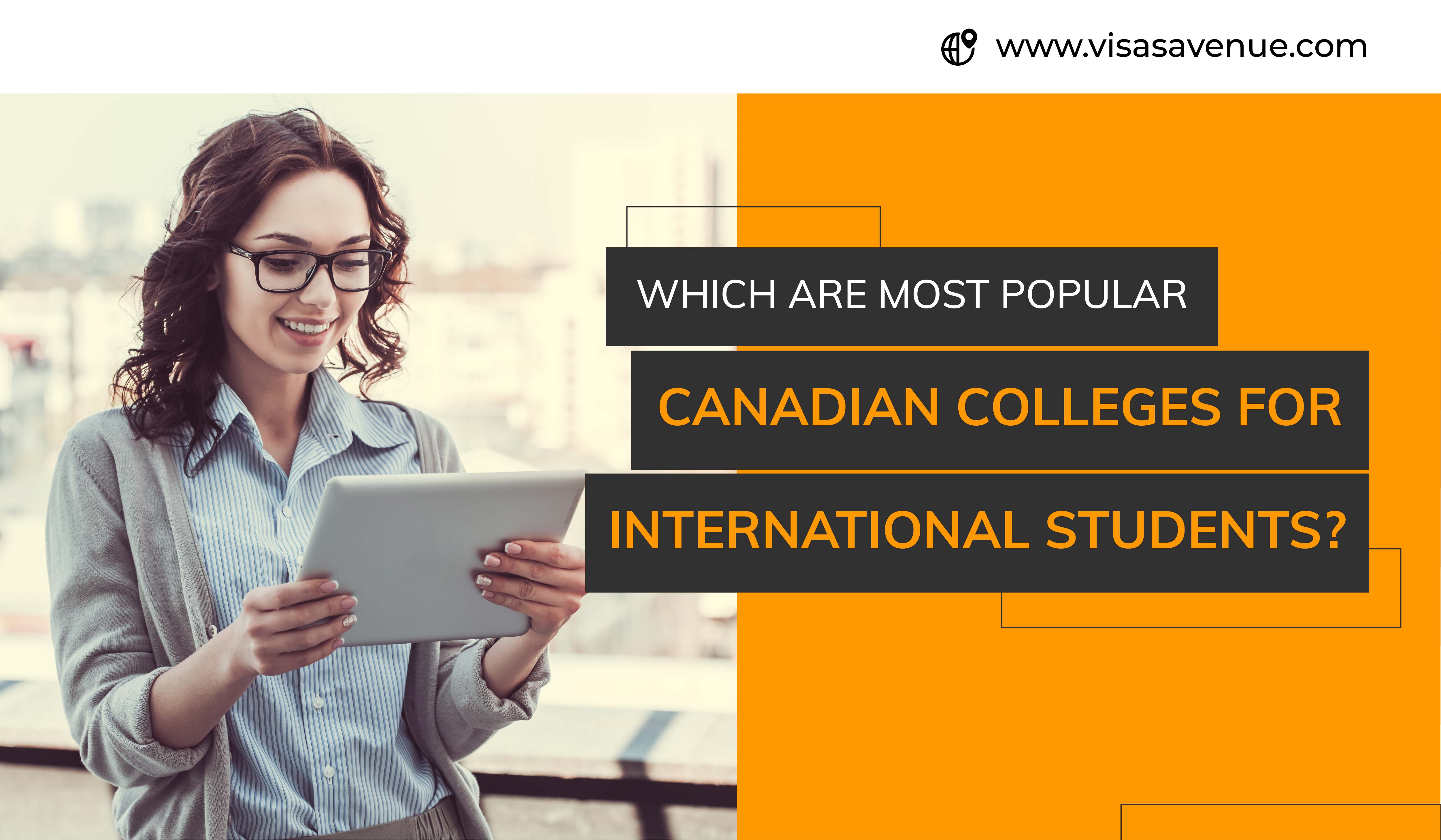 Which are Most Popular Canadian Colleges for International Students?