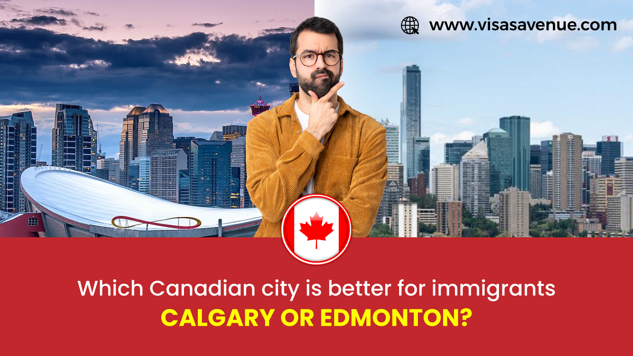 Which Canadian city is better for immigrants- Calgary or Edmonton?