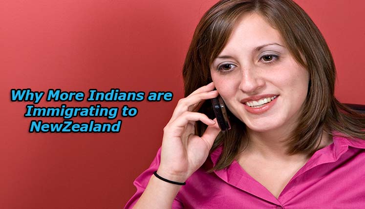 Why More Indians are Immigrating to New Zealand?