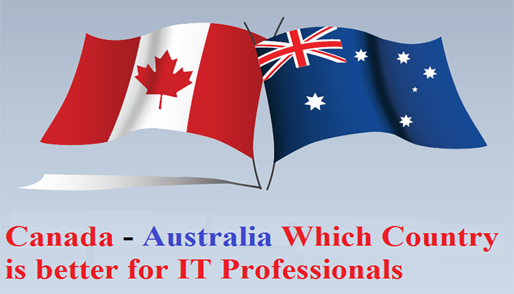 Canada Vs Australia- Which Country is better to move for an IT Professional?
