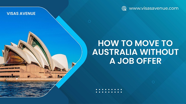 How to move to Australia without a job offer?