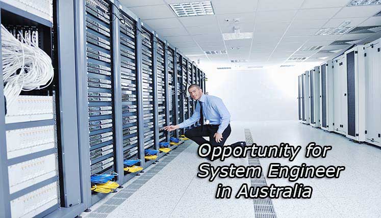 Opportunity for System Engineers in Australia -Apply PR